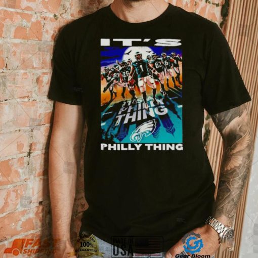 Philadelphia Eagles players it’s Philly thing shirt