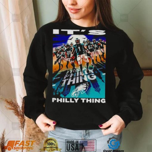 Philadelphia Eagles players it’s Philly thing shirt