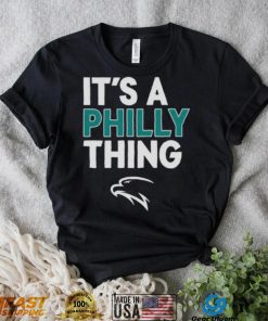 Philadelphia Football It’s A Philly Thing Shirt