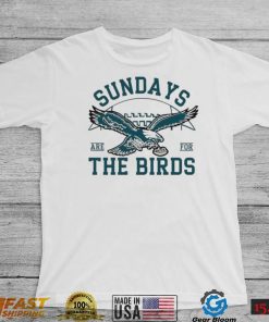 Philadelphia Sundays Are For The Birds Shirt