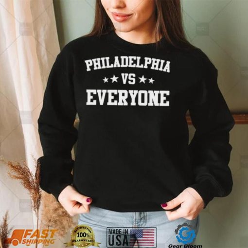 Philadelphia Vs Everyone Shirt