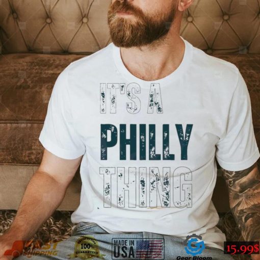 Philedelphia Football It’s A Philly Thing Shirt