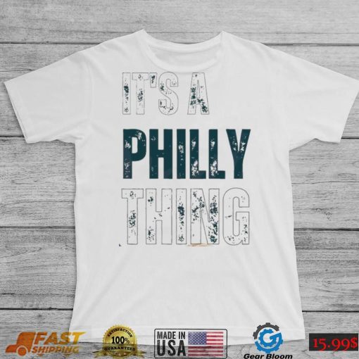 Philedelphia Football It’s A Philly Thing Shirt