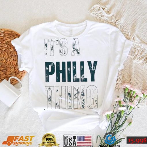 Philedelphia Football It’s A Philly Thing Shirt