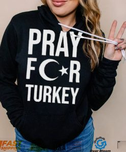 Pray For Turkey 4 Shirt