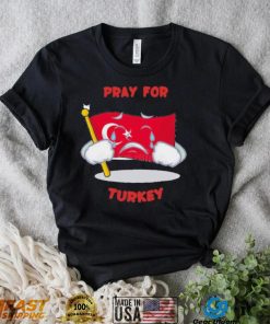 Pray For Turkey Cry T shirt