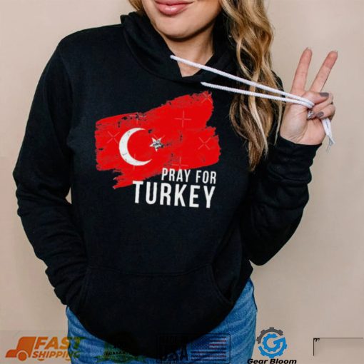 Pray for Turkey Need Help Shirt