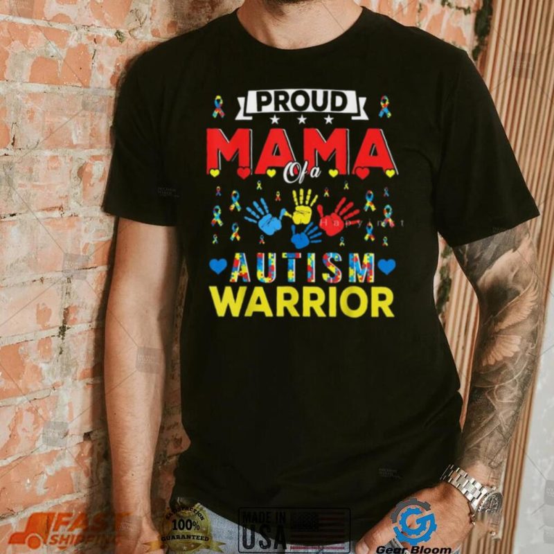 Proud Mama Of A Autism Warrior Autism Awareness T Shirt