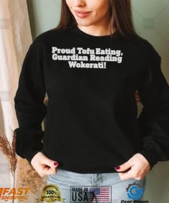 Proud Tofu Eating Guardian Reading Wokerati Shirt