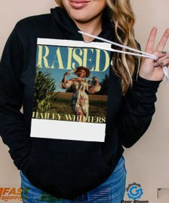 Raised Hailey Whitters shirt