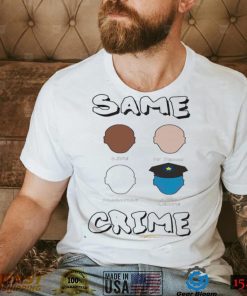 Same Crime Life 15 Yrs Probation Paid Leave Shirt