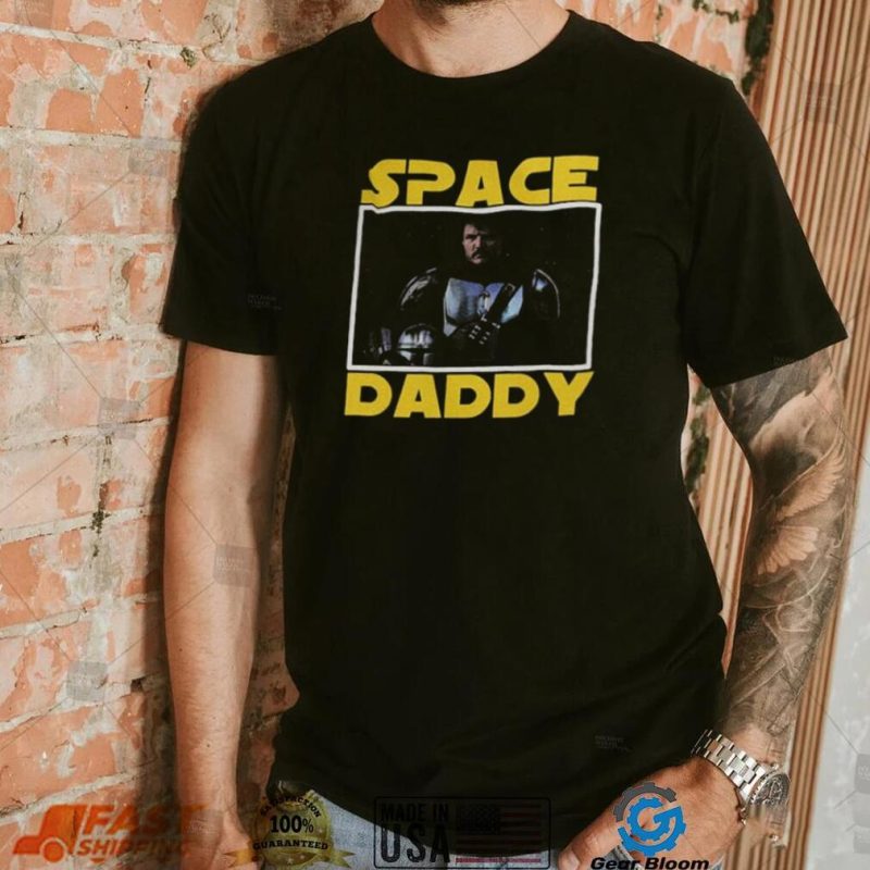 Space Daddy Pedro Pascal Zaddy Pascal Funny T Shirt