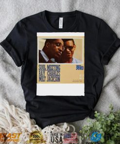 Special Present Soul Meeting Ray Charles And Milt Jackson shirt