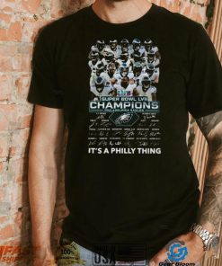 Super Bowl LVII Champions Philadelphia Eagles It’s a Philly thing signatures shirt