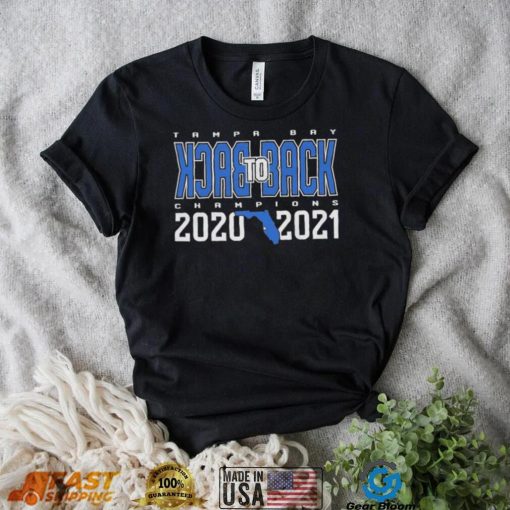 Tampa Bay Back To Back Champions 2020 2021 Florida Shirt