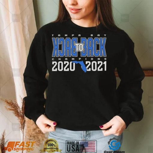 Tampa Bay Back To Back Champions 2020 2021 Florida Shirt