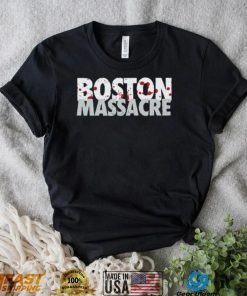 The Boston Massacre Shirt