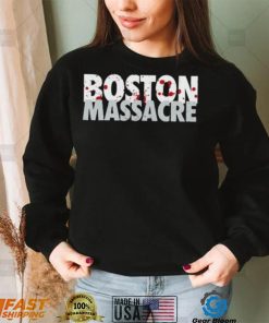 The Boston Massacre Shirt