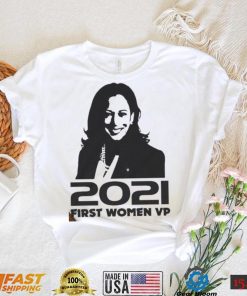 The Kamala Harris 2021 First Women Vp Shirt