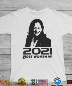 The Kamala Harris 2021 First Women Vp Shirt
