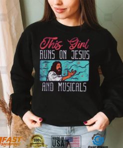 This Girl Runs On Jesus And Musicals T Shirt