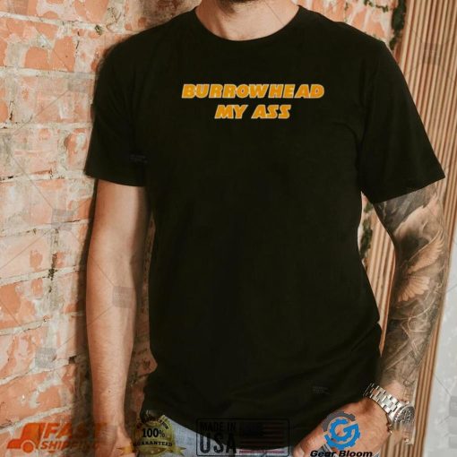 Travis Kelce Burrowhead My Ass Shirt