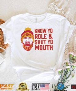 Travis Kelce Know Yo Role And Shut Yo Mouth Shirt