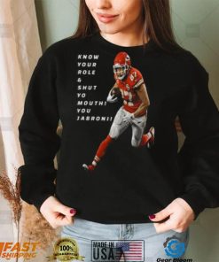 Travis Kelce Know Your Role and Shut Yo mouth You Jabron shirt