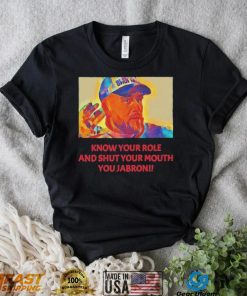 Travis Kelce – Jabroni Know Your Role And Shut Your Mouth Shirt