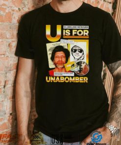 U is for 1000000 dollars reward Unabomber shirt