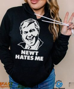 newt hates me shirt