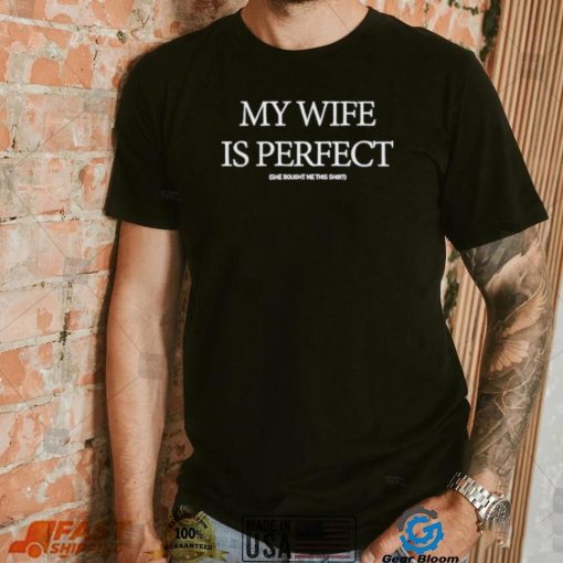 official my wife is perfect shirt black