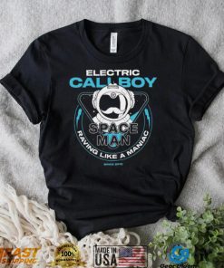 2023 Electric Callboy Spaceman Raving Like A Maniac Shirt