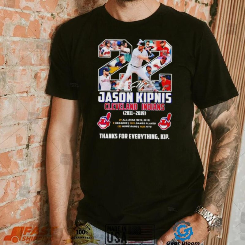 22 Jason Kipnis Cleveland Indians 2011 2019 thanks for everything KIP signature shirt