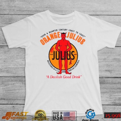 A Devilish Good Drink Orange Julius T Shirt