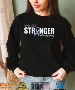Anthony Leal You Are Stronger Hardy Strong Shirt