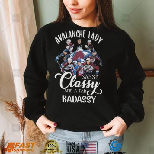 Colorado Avalanche Lady Sassy Classy And A Tad Badassy Signatures shirt