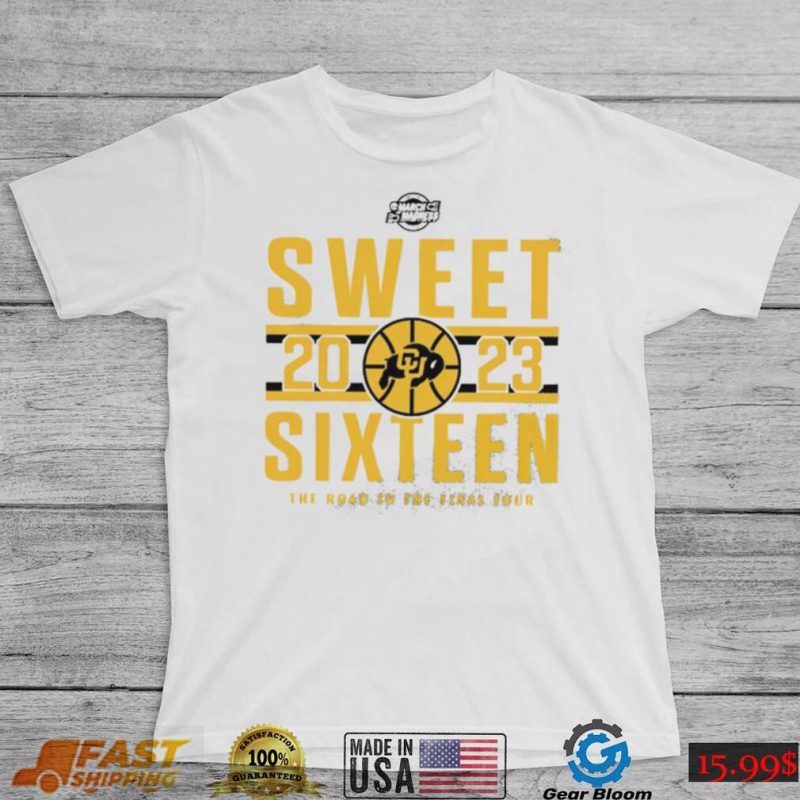 Colorado Buffaloes 2023 Sweet Sixteen the road to the final four t shirt
