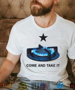 Come And Take It shirt