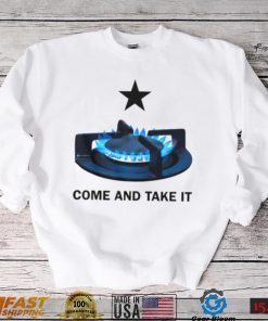 Come And Take It shirt