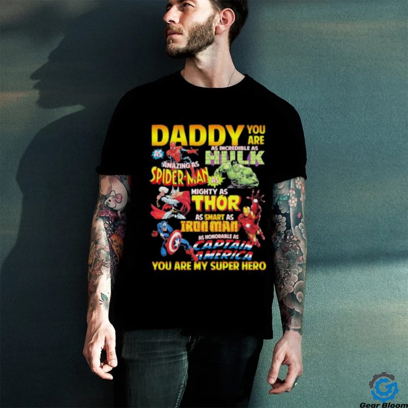 Daddy You Are My Super Hero Marvel Father’s Day T Shirt