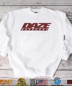 Daze Hardcore Shirt