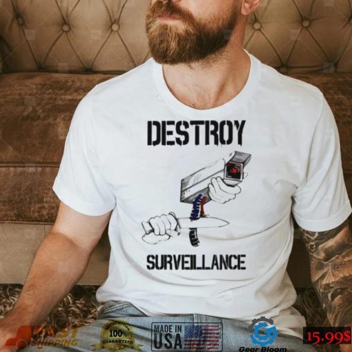 Destroy surveillance shirt