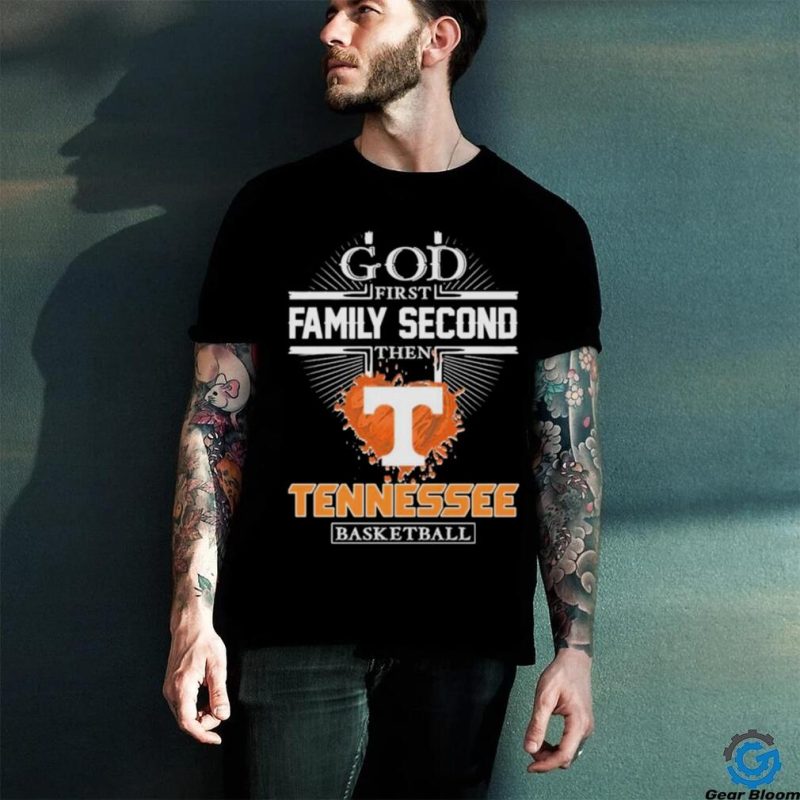 God First Family Second Then Tennessee Basketball Hot Trend 2023 T Shirt