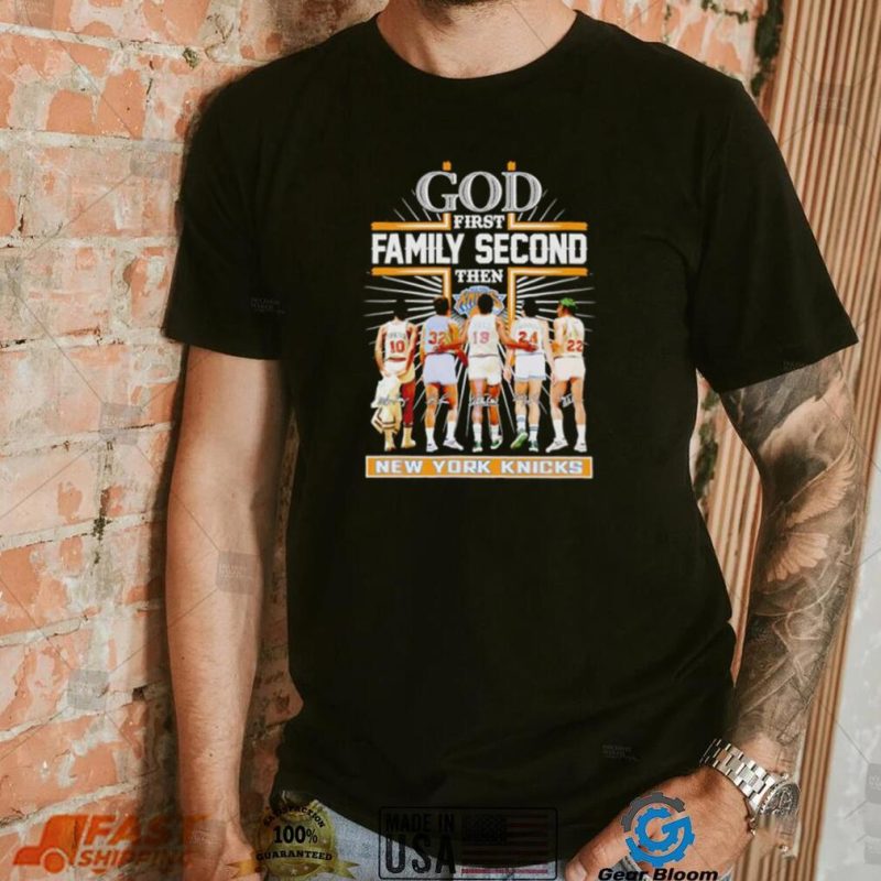 God first family second then 2023 New York Knicks basketball signatures shirt