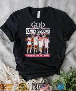 God first family second then 2023 Washington Wizards basketball signatures shirt