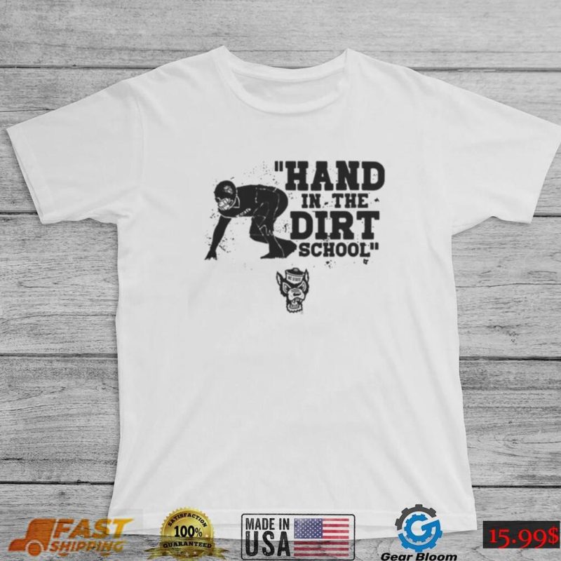 Hand In The Dirt School Nc State Wolfpack Football Shirt