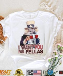 I Want You For Fellas Nearest Recruiting Station Shirt