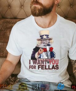 I Want You For Fellas Nearest Recruiting Station Shirt