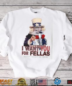 I Want You For Fellas Nearest Recruiting Station Shirt